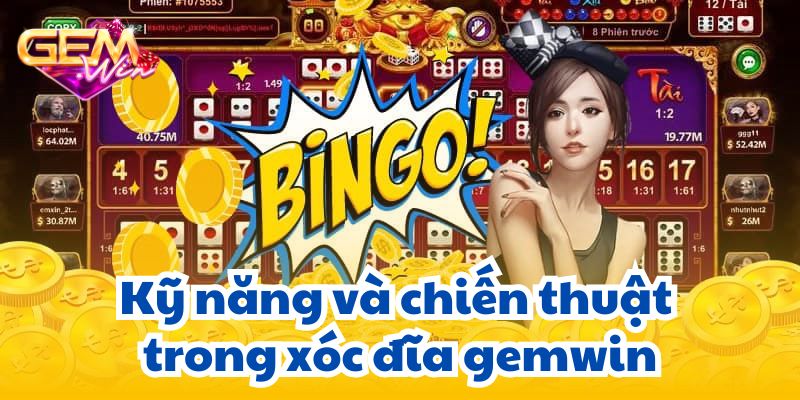 xoc dia gemwin 3 Kỹ năng và chiến thuật trong xóc đĩa gemwin